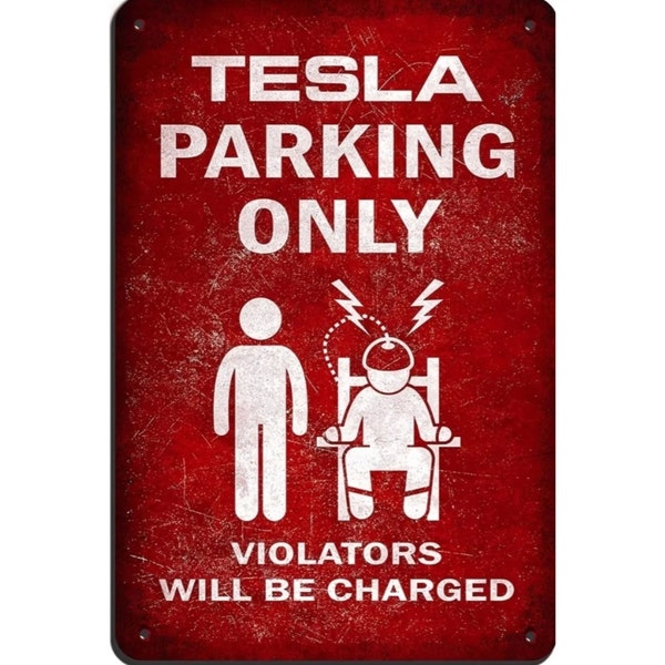 Electric Car Parking Metal Tin Sign, Tesla Parking Only Metal Tin Sign, Violators Will Be Charged Metal Tin Sign, Funny Electric Sign