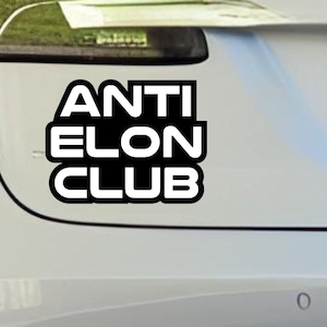 Anti Elon Club Die-Cut Sticker: Weatherproof Bumper Decal