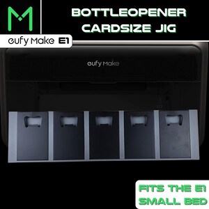 EufyMake E1 Kreditkarten Flaschenöffner Schablone - 5 Fächer | Kleines E1 Bett | Geteiltes Design | - UV Drucker Jig - EufyMake E1 Jig