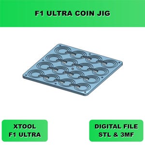 May include: A light blue rectangular F1 ULTRA COIN JIG featuring a grid of sixteen circular indentations with connecting channels. The text F1 ULTRA COIN JIG, XTOOL F1 ULTRA, and DIGITAL FILE STL & 3MF are displayed on a green background.