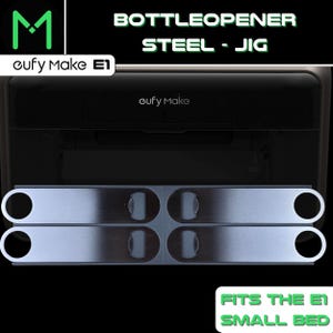 EufyMake E1 Lange Stahl Flaschenöffner Jig - 4 Slot | Kleines E1 Bett | Geteiltes Design | - UV Drucker Jig - EufyMake E1 Jig