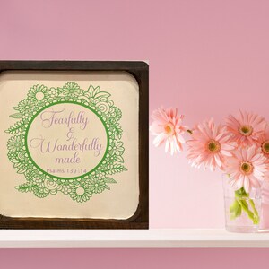 Fearfully and Wonderfully Made custom sign