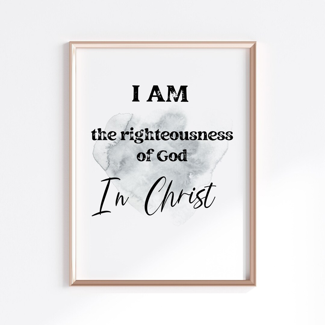 I Am the Righteousness of God in Christ Wall Art Printable - Etsy