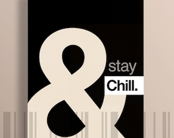 Stay Chill Typography Poster, Minimalist Wall Art, Modern Quote Print, Black Neutral Decor, Calm Aesthetic Poster