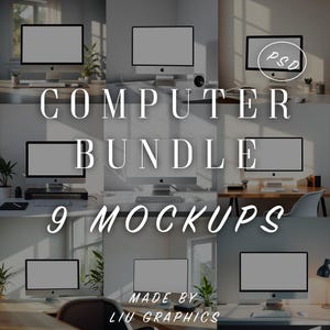 May include: A mockup bundle of nine computer screen images. The screens are blank and ready for your design. The text "COMPUTER BUNDLE 9 MOCKUPS MADE BY LIU GRAPHICS" is displayed on the image.