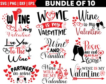 Wine Is My Valentine Svg Bundle, Wine Is My Valentine, Wine Quotes Svg, Valentine Quote Svg, Partners In Wine Svg, Valentine Wine Svg