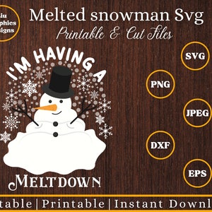 Muñeco de nieve derretido Svg, Estoy teniendo un Meltdown Svg, Derretimiento Muñeco de nieve Png, Muñeco de nieve derretido, Invierno Svg,Snowman svg, png, dxf y archivos eps