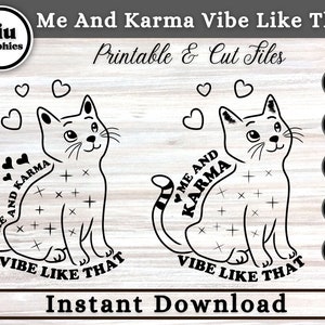 Me And Karma Vibe Like That svg, Funny Lazy Cat Svg, Karma Is A Cat, Music Fan Shirt, Karma T Shirt svg png eps dxf