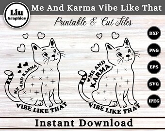 Me And Karma Vibe Like That svg, Funny Lazy Cat Svg, Karma Is A Cat, Music Fan Shirt, Karma T Shirt svg png eps dxf