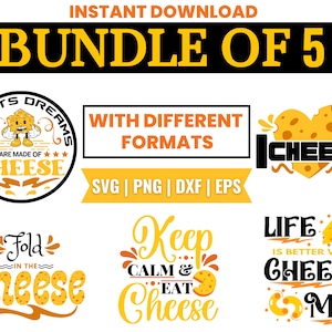 May include: A bundle of five digital downloads featuring cheese-themed designs. The designs include a cartoon cheese wedge with the text "Sweets Dreams Are Made of Cheese", a heart-shaped cheese wedge with the text "I Cheese", a design with the text "Fold in the Cheese", a design with the text "Keep Calm & Eat Cheese", and a design with the text "Life is Better with Cheese and Mac".