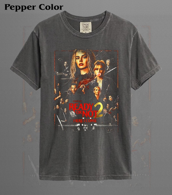 Ready or Not 2 Here I Come 2026 Horror Comedy Movie T-Shirt | Soft Cotton DTG Print Tee | Gift for Horror Fans FD