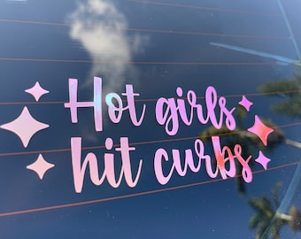 Hot Girls Hit Curbs | Car Decal | Car Decals | Vinyl Mirror Decal | Cute Car Decal | New Car Gift | Sweet Sixteen Gift | Funny Decal