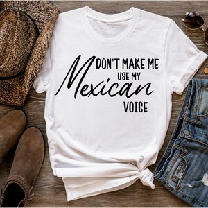 Lassen Sie mich nicht meine mexikanische Stimme SVG PNG, lateinisch, spanisch, geschnitten Datei, lateinisches Geschenk, Hispanic Heritage