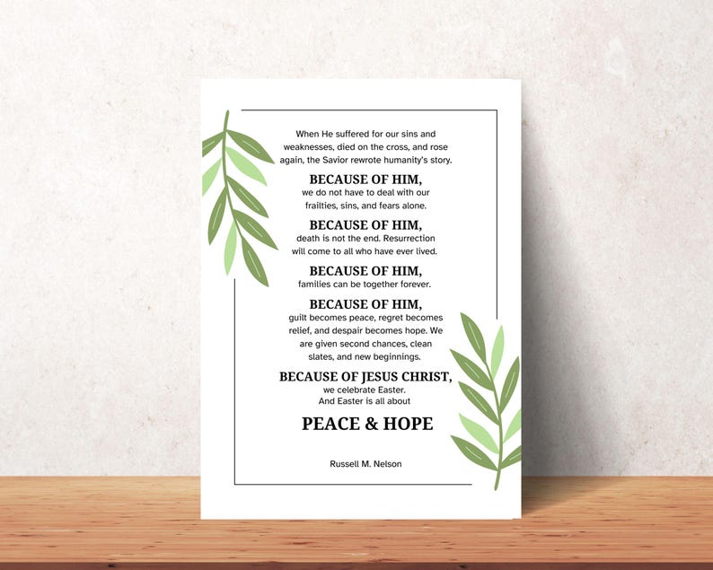 Puede incluir: Una cita imprimible sobre la paz y la esperanza, con hojas verdes y el texto "Porque de &Eacute;l... Porque de Jesucristo... Paz y Esperanza" de Russell M. Nelson.
