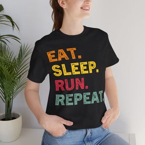 Eat Sleep Run Repeat Unisex Tee, Workout T-Shirt, Exercise Shirt, Fitness Top, Gym Apparel, Running Tee