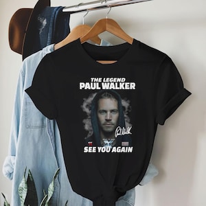 Paul Walker T-Shirt, Fast And Furious Shirt, The Legend Paul Walker Shirt, Vin Diesel Shirt, Fast X Movie Shirt, Unisex Crewneck T-Shirt