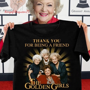 Golden Girls T-Shirt, Thank You For Being A Friend Shirt, Stay Golden Shirt, Tv Series Shirt, Golden Girls Fan, Golden Girls Tee