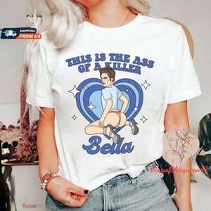 This Is The Ass Of A Killer Bella Shirt, Twilight Meme Shirt, Edward Cullen Tee, Movie Meme Shirt, Twilight Saga Shirt, Twilight Gift