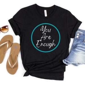 You Are Enough, Christian Womens Tshirt, Christian Gift Mom, Faith T Shirt, God Tshirt for Woman, Christian Gift, Christian Clothing, Jesus