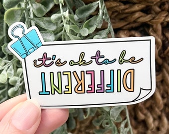 It's Okay to be Different Sticker, Motivational Sticker, Teacher Sticker, Mental Health Sticker, Sticky Note, Laptop Decal, Vinyl Sticker