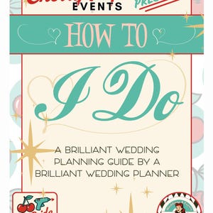 Op de afbeelding: Een retro-stijl boekomslag met de titel "How to I Do" in turquoise script. De omslag bevat de tekst "Cherry Pop Events" en "A Brilliant Wedding Planning Guide". Het ontwerp bevat sterrenbursts en kersenillustraties.