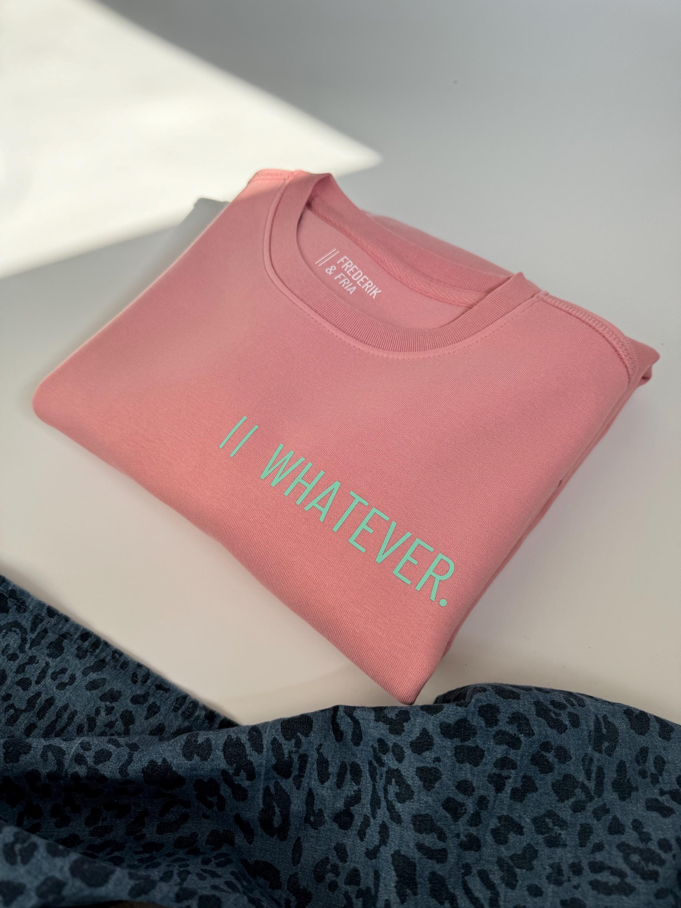 Sweater with print - Whatever. Pink, mint. Unisex. Sustainable & Fair.