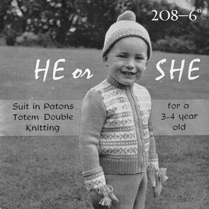 May include: Black and white photo of a child wearing a knitted suit with a fair isle pattern. The suit includes a sweater, pants, and mittens. The child is wearing a knitted hat with a pom pom. The text "HE or SHE Suit in Patons Totem Double Knitting for a 3-4 year old" is printed on the image.