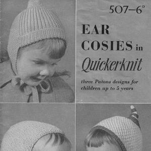 May include: A vintage knitting pattern for ear cosies in Quickerknit, featuring three designs for children up to 5 years old. The pattern is from Patons and includes a photo of three children wearing the ear cosies.