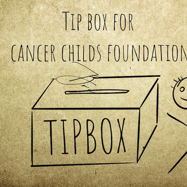 TIPBOX For Cancer Childs Foundation | Extra Revision Request