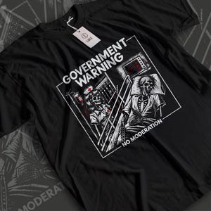 Government Warning No Moderation T-Shirt, Hardcore Punk Band Graphic Tee, Anarcho D-Beat Streetwear, Vintage Unisex Black Heavy Cotton Top