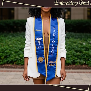 May include: A blue graduation stole with gold embroidery. The stole says "Radiology" and "Class of 2024". There is a medical symbol and the letters "RT" on the stole.