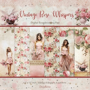 Puede incluir: Un bloc de papel digital para scrapbooking con seis diseños que presentan rosas vintage, mujeres con vestidos rosas y patrones florales. El bloc de papel mide 30,5 cm x 30,5 cm y tiene una resolución de 300 ppp. El texto "Vintage Rose Whispers" y "DejaReve" se incluye en la imagen.