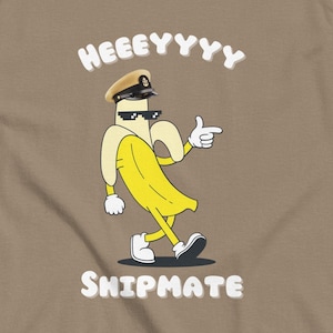 Heeeyyy Shipmate Cartoon Banana Chief Petty Officer T-Shirt - Fun Navy Humor Tee with Khaki Combo Cover | CPO Tshirt