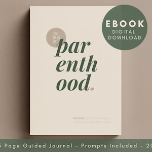 May include: A beige and green digital download journal cover with the text "365 Days of Parenthood" and "EBOOK DIGITAL DOWNLOAD".