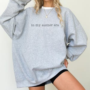 In My Author Era Typewriter Text, Reader Sweatshirt, Writers Gifted, Cosy Minimalist Jumper, Bookish Shirt, Giftful Teacher, Gifted Mum image 4