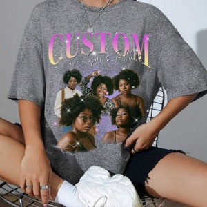 CUSTOM Your Own 90s Vintage Bootleg Unisex T-shirt, Girlfriend T-shirt Bootleg Tee, Personalised Customised Shirt, Unisex Custom Group Shirt