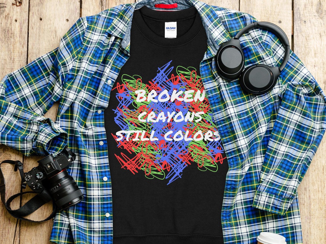 Broken Crayons Still Color Sweatshirt Elementary Sweatshirt Etsy