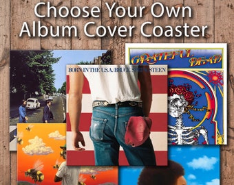 Choose Your Own Album Cover Wooden Coasters - 4 x 4 High Gloss or matte. Eco friendly, durable, lightweight  and unbreakable!