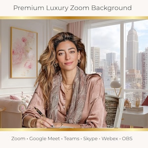 May include: A woman in a pink silk shirt and scarf sits at a desk, writing with a pen. The background is a luxurious room with a city view. Text at the top reads "Premium Luxury Zoom Background" and at the bottom "Zoom • Google Meet • Teams • Skype • Webex • OBS".