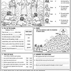 May include: Black and white line art colouring page titled "The Transfiguration" with text from Matthew 17:1-9. Includes illustrations of Jesus, Moses, Elijah, and Peter, plus fill-in-the-blank, true/false, and maze activities.