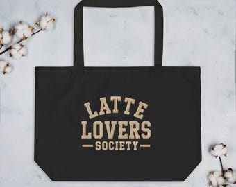 Latte Lovers Society Oversized Tote Bag | Large Canvas Coffee Tote | Canvas Book Bag | Coffee Lover Gift | Café Tote | Eco Shopper