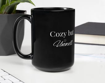 Cozy But Unwell Mug | Funny Coffee Mug | Cozy Season Mug | Mental Health Humor Gift | 15 oz Ceramic Mug