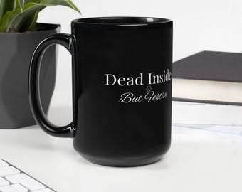 Dead Inside But Festive Mug | Funny Fall Coffee Mug | Halloween Mug | Sarcastic Autumn Gift | Cozy Season Cup | Black & White Mug