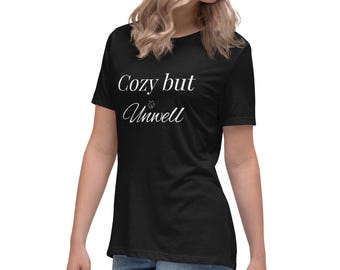 Cozy But Unwell Shirt | Funny Cozy Season Shirt | Women's Relaxed Tee | Introvert Fall Shirt | Mental Health Humor