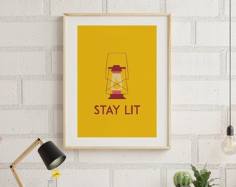 Stay Lit Print, Typography Print, Stay Lit Poster, Wall Art Matte Finish Poster, Unframed Print, Stay Lit Wall Hanging, Living Room Wall Art