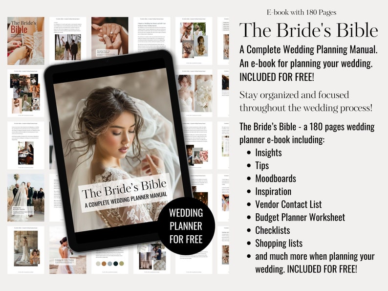 The Brides bible - a wedding planning e-book including insights, tips, moodboards, inspiration, shopping lists, checklists, vendor contact lists, budget planner worksheets and a lot more when planning your wedding. Included for free!