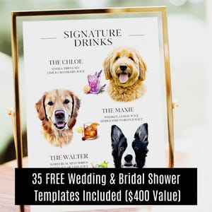 Wedding Sign with Dog or Cat, Signature Drink Bar Sign, 35 Free Wedding Templates Included -400 Value, Dog of Honor, Pet Bar Sign