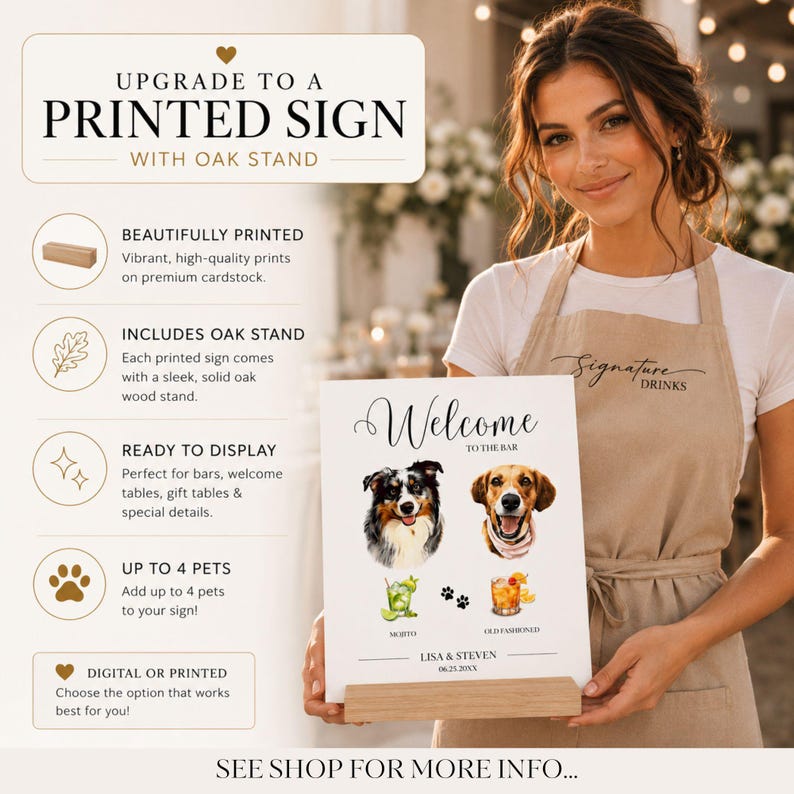 May include: A rectangular white sign featuring the text Welcome to the bar, illustrations of two dogs, a mojito, an old fashioned, paw prints, and the names Lisa & Steven with the date 06.25.20XX, displayed on a light brown solid oak wood stand.