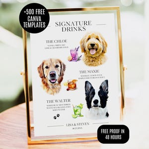 May include: A framed sign with a gold border displays "Signature Drinks" and dog portraits. The sign includes drink names like "The Chloe" and "The Maxie", with ingredients listed below. The sign also has text that says "+500 FREE CANVA TEMPLATES" and "FREE PROOF IN 48 HOURS".