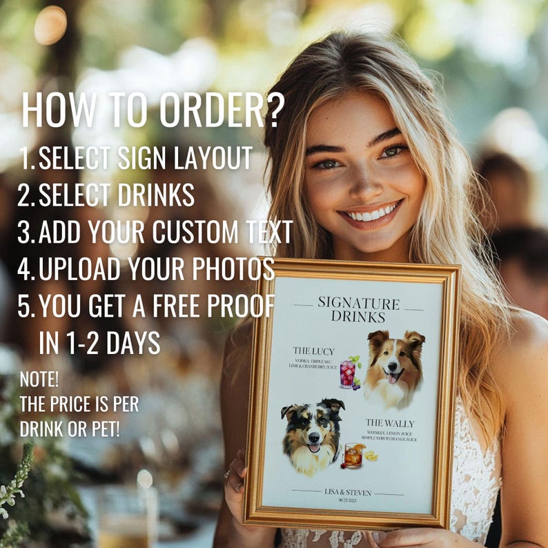 May include: A gold-framed sign titled SIGNATURE DRINKS featuring illustrations of two dogs, The Lucy and The Wally, alongside their respective cocktail graphics and names. The text includes HOW TO ORDER, 1. SELECT SIGN LAYOUT, 2. SELECT DRINKS, 3. ADD YOUR CUSTOM TEXT, 4. UPLOAD YOUR PHOTOS, 5. YOU GET A FREE PROOF IN 1-2 DAYS, and NOTE! THE PRICE IS PER DRINK OR PET!
